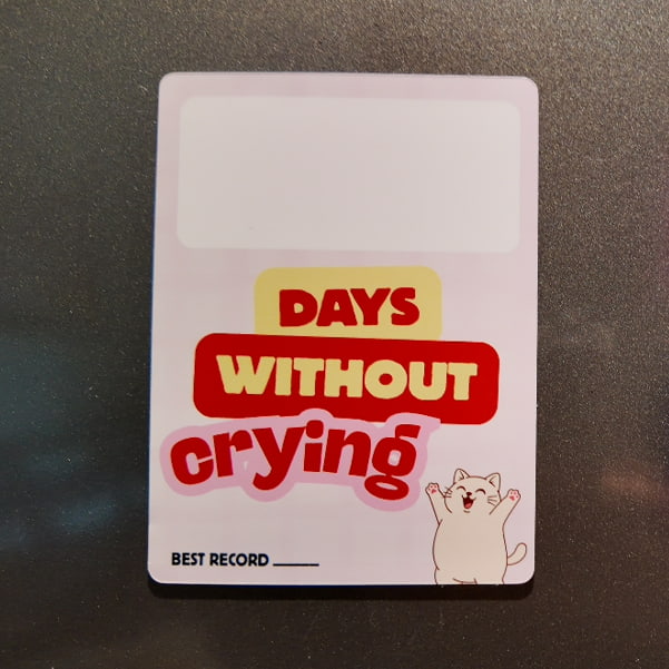 Days Without Crying Dry Erase Magnet