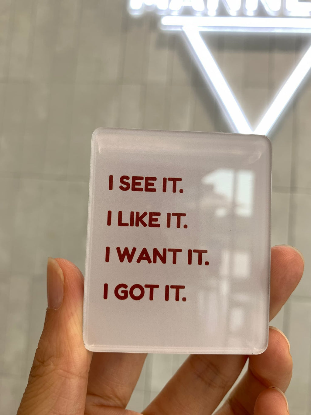 i got it acrylic magnets