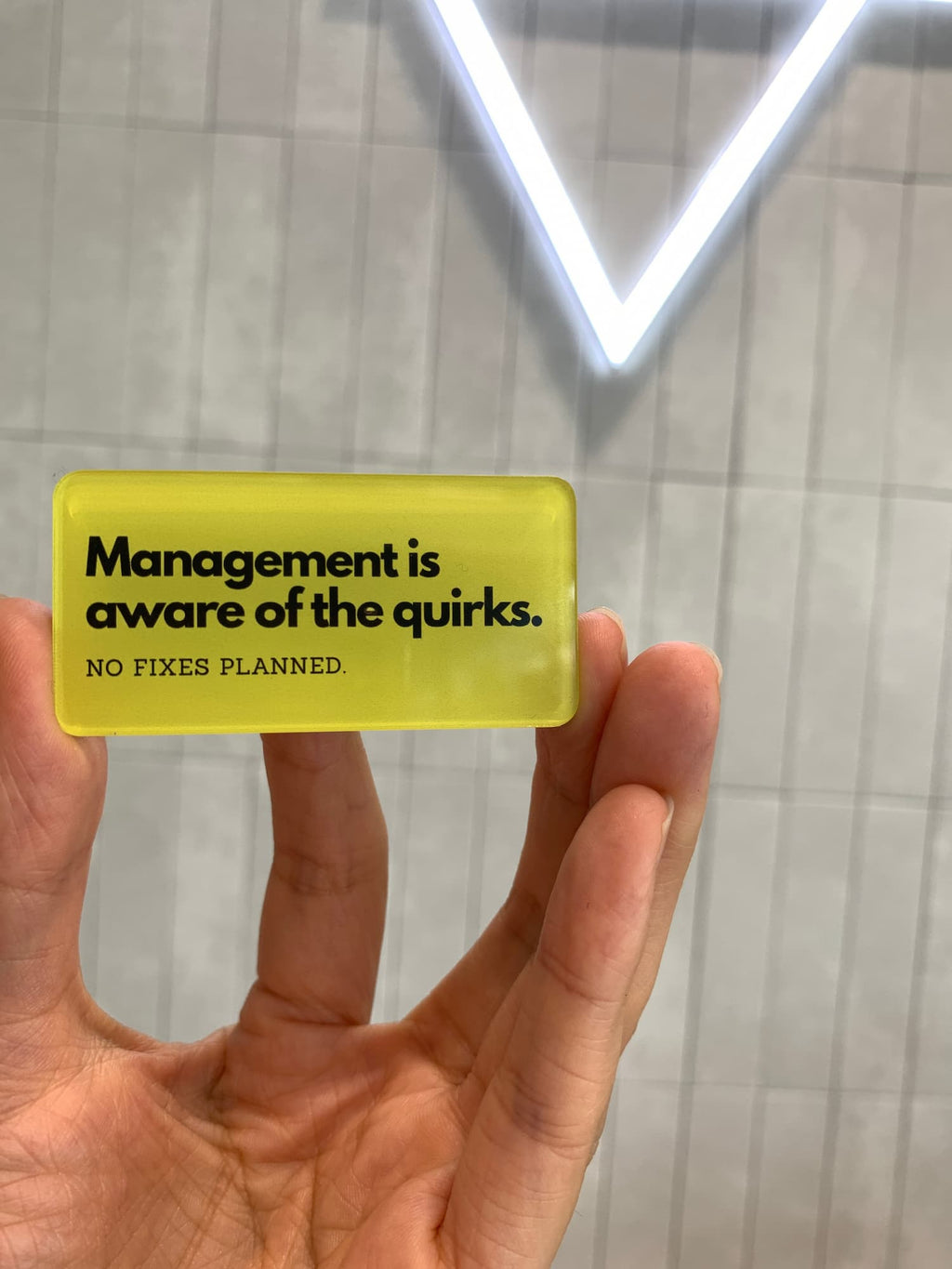 Management is aware of the quirks acrylic magnet