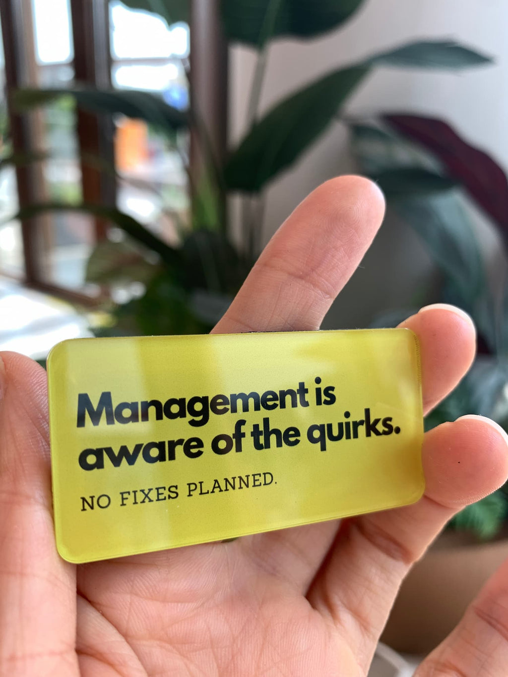 Management is aware of the quirks acrylic magnet