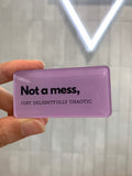 Not a mess acrylic magnets