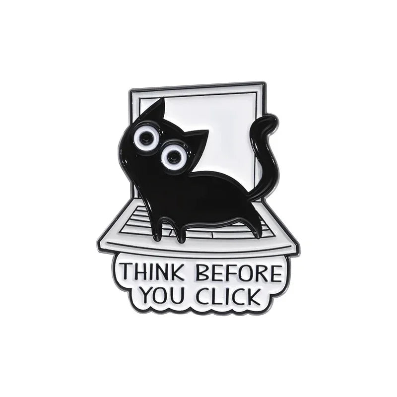 Funny Black Cat "Think Before You Click" Enamel Pin — Cartoon Brooch Lapel Badge Gift for Cat Lovers & Internet People