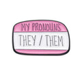 My Pronouns Enamel Pin — Colorful They/Them, He/Him & She/Her Dialog Brooch Lapel Badge for Backpacks & Accessories