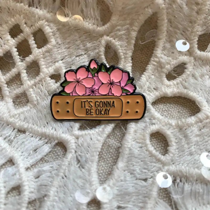 It's Gonna Be Okay Enamel Pin