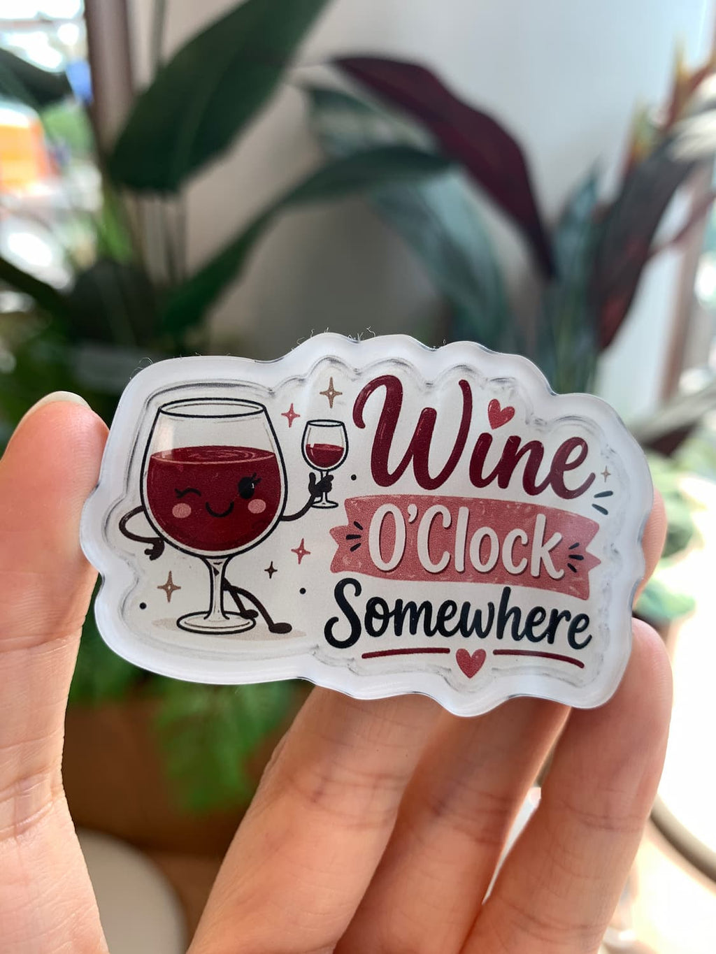 wine o'clock somewhere acrylic magnet