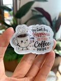 you can't buy happiness but coffee helps acrylic magnet